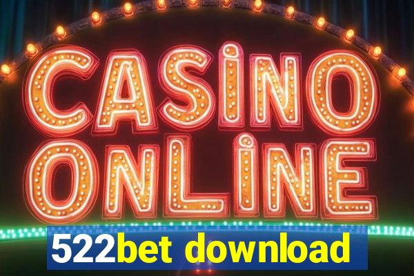 522bet download